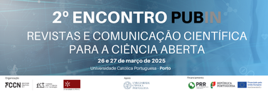 2.º Encontro PUB IN: revistas e comunicação científica para a ciência aberta