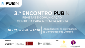 3.º Encontro PUB IN: revistas e comunicação científica para a ciência aberta